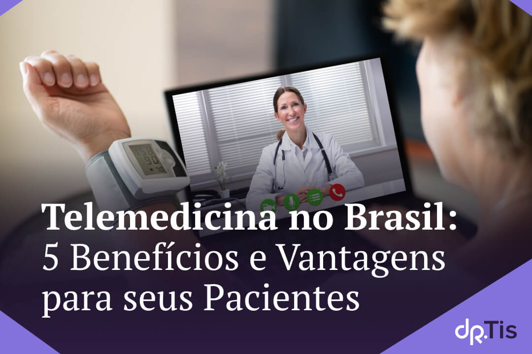 Telemedicina No Brasil: 5 Benefícios E Vantagens Para Seus Pacientes ...